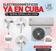 Electrodomésticos para toda Cuba.